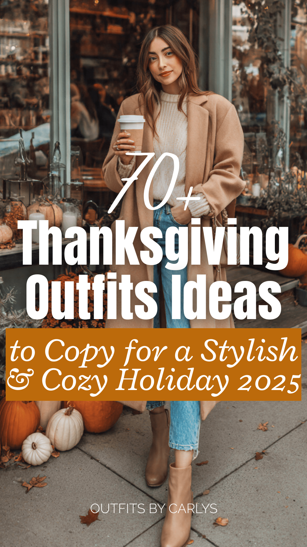 70+ Thanksgiving Outfits Ideas to Copy for a Stylish & Cozy Holiday 2025
