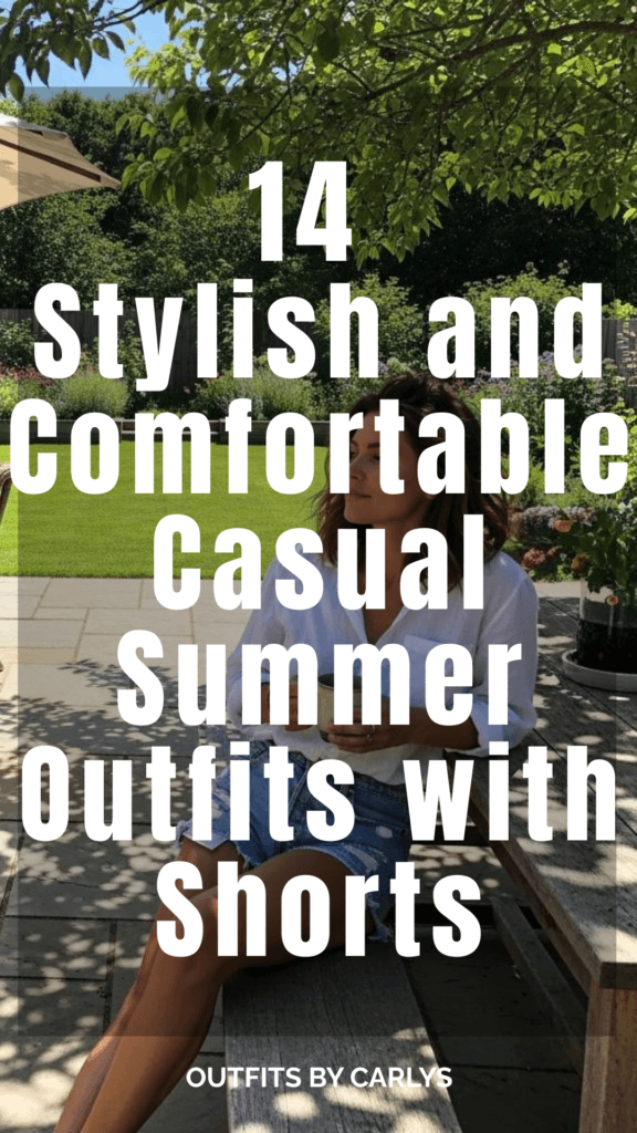 14 Stylish and Comfortable Casual Summer Outfits with Shorts