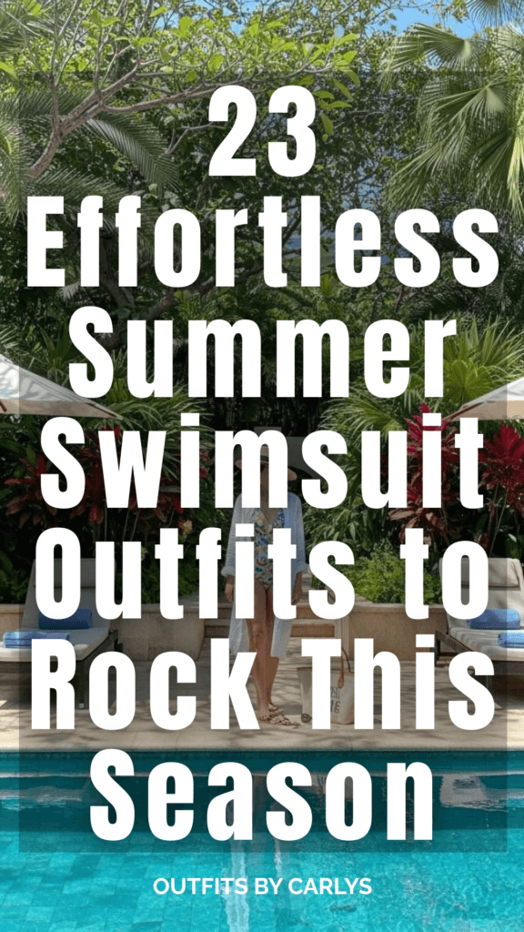 23 Effortless Summer Swimsuit Outfits to Rock This Season